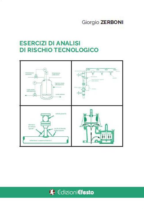 Esercizi di analisi di rischio tecnologico - Giorgio Zerboni - copertina