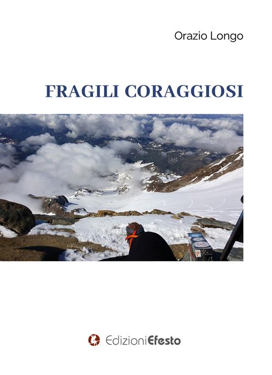 Fragili coraggiosi - Orazio Longo - copertina