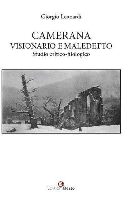 Camerana visionario e maledetto. Studio critico-filologico - Giorgio Leonardi - copertina