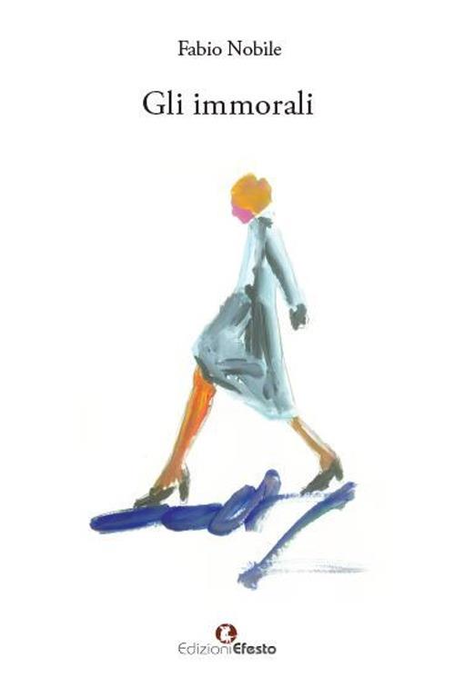 Gli immorali - Fabio Nobile - copertina