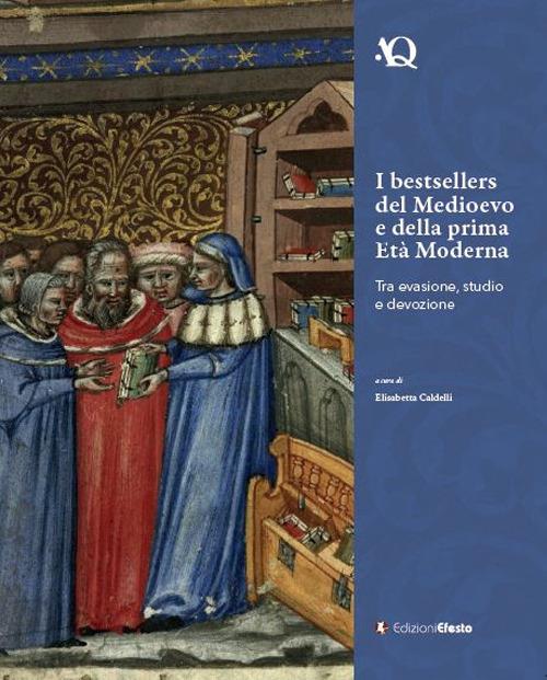 I bestsellers del Medioevo e della prima Età moderna. Tra evasione, studio e devozione - copertina