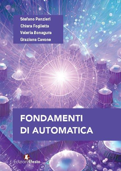 Fondamenti di automatica - Stefano Panzieri,Chiara Foglietta,Valeria Bonagura - copertina