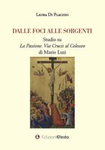 Dalle foci alle sorgenti. Studio su «La Passione. Via Crucis al Colosseo» di Mario Luzi