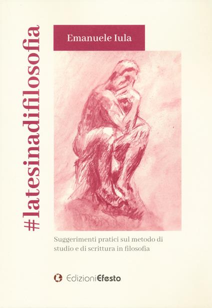 #latesinadifilosofia. Suggerimenti pratici sul metodo di studio e di scrittura in filosofia - Emanuele Iula - copertina