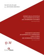 Atti del ciclo di studi a.a. 2019/2020-2020/2021. Esperti nelle attività di valutazione e di tutela del patrimonio culturale. Strumenti scientifici di supporto alla conoscenza e alla tutela del patrimonio culturale