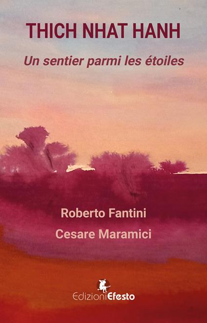 Thich Nhat Hanh. Un sentier parmi les étoiles - Roberto Fantini,Cesare Maramici - copertina