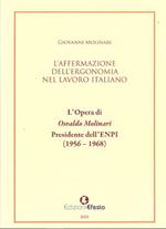 L'affermazione dell'ergonomia nel lavoro italiano. L’opera di Osvaldo Molinari, Presidente dell’ENPI (1956-1968)