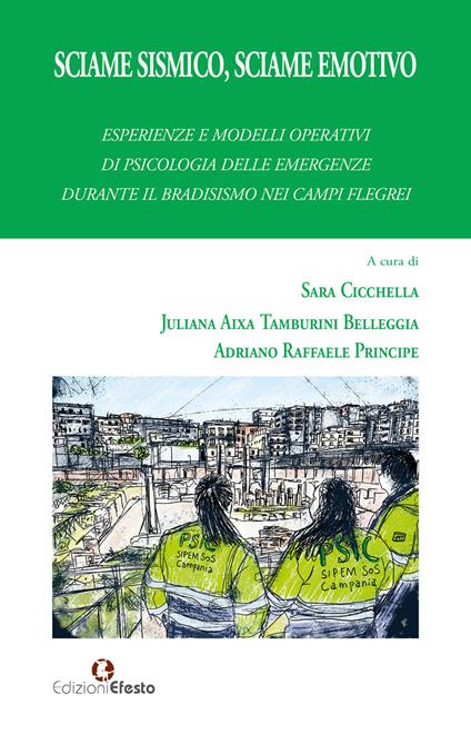 Sciame sismico, sciame emotivo. Esperienze e modelli operativi di psicologia delle emergenze durante il bradisismo dei Campi Flegrei - copertina