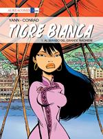 Tigre Bianca. Vol. 1: Al servizio del grande timoniere