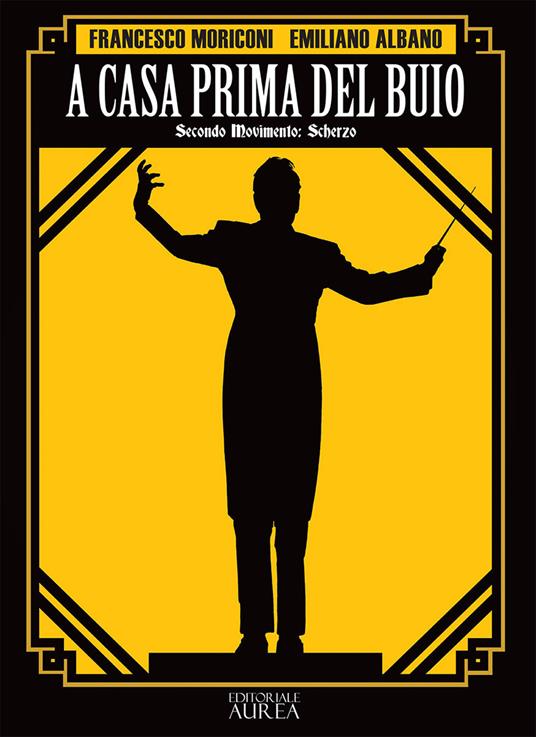 A casa prima del buio. Secondo movimento: scherzo - Francesco Moriconi - copertina