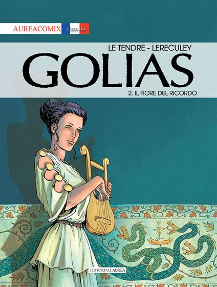Golias. Vol. 2: fiore del ricordo, Il. - Serge Le Tendre,Jérôme Lereculey - copertina