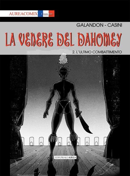 La Venere del Dahomey. Vol. 2: ultimo combattimento, L'. - Laurent Galandon - copertina