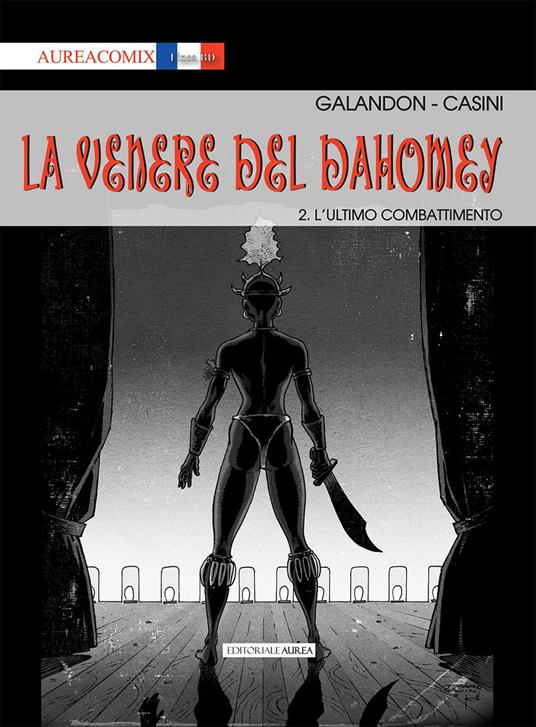 La Venere del Dahomey. Vol. 2: ultimo combattimento, L'. - Laurent Galandon - copertina