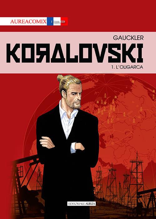 Koralovsky. Vol. 1: L' oligarca - Philippe Gauckler - copertina