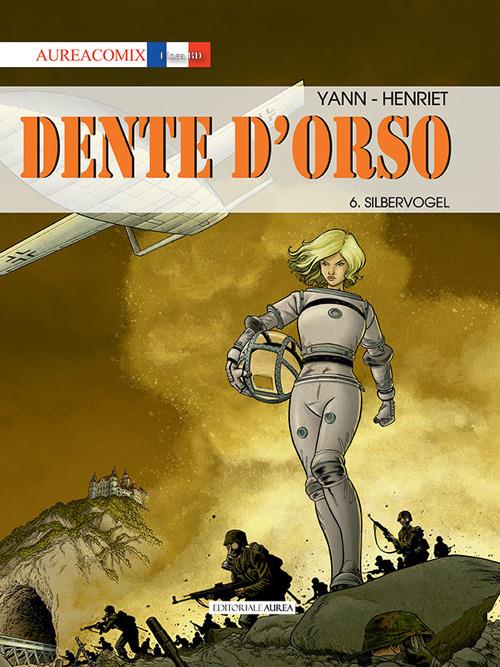 Dente d'orso. Vol. 6: Silbervogel - Yann - copertina