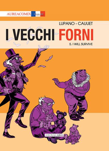 I vecchi forni. Vol. 5: I will survive - Wilfrid Lupano - copertina