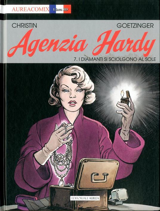 Agenzia Hardy. Vol. 7: I diamanti si sciolgono al sole - Pierre Christin - copertina