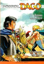 I monografici Dago. Vol. 95: Addio all'amico-La rotta dei cigni