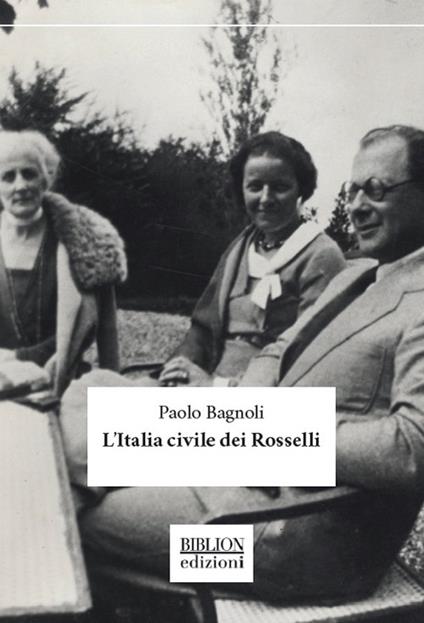L'Italia civile dei Rosselli - Paolo Bagnoli - copertina