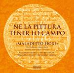 Ne la pittura tener lo campo. «Maladetto fiore» Trittico in video-loop. Inferno-Purgatorio-Paradiso