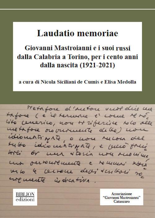 Laudatio memoriae. Giovanni Mastroianni e i suoi russi dalla Calabria a Torino, per i cento anni dalla nascita (1921-2021) - copertina