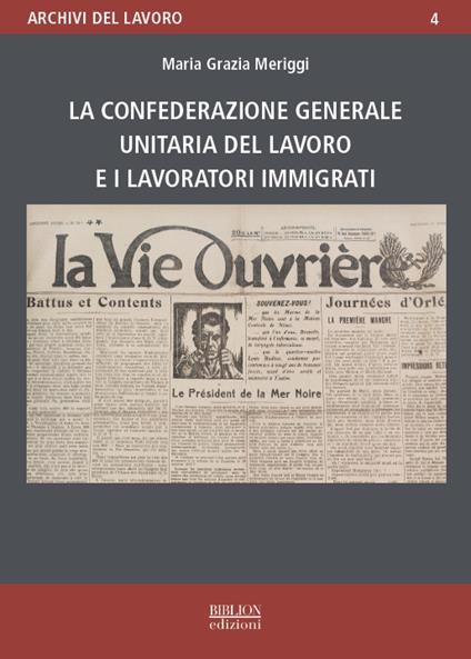 La Confederazione generale unitaria del lavoro e i lavoratori immigrati - Maria Grazia Meriggi - copertina