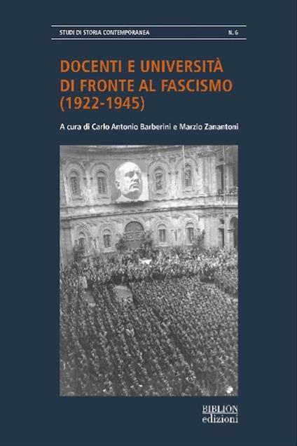 Docenti e Università di fronte al fascismo (1921-1945). Atti della giornata di studio «L'università italiana durante il fascismo» (Casa della Cultura, Milano, 2 dicembre 2021) - copertina