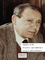 Gaetano Arfè. Discorsi parlamentari