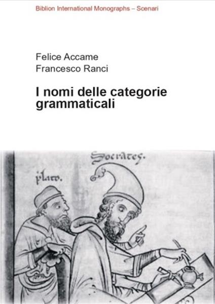 I nomi delle categorie grammaticali - Felice Accame,Francesco Ranci - copertina