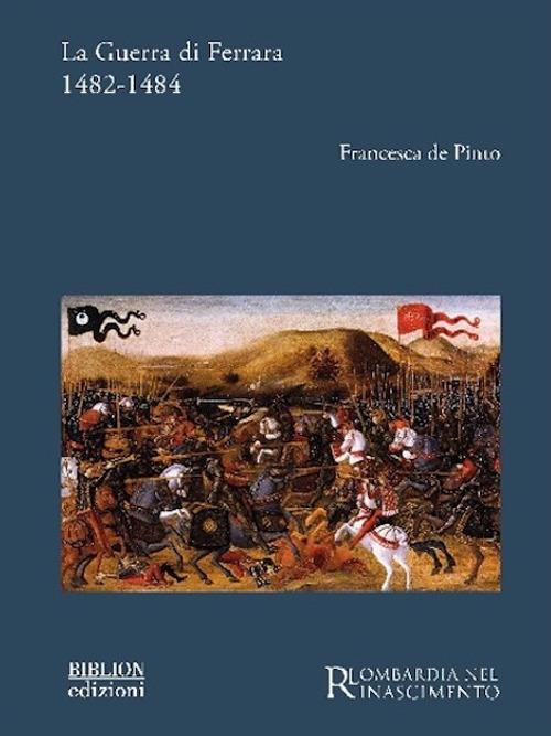 La guerra di Ferrara 1482-1484 - Francesca de Pinto - copertina