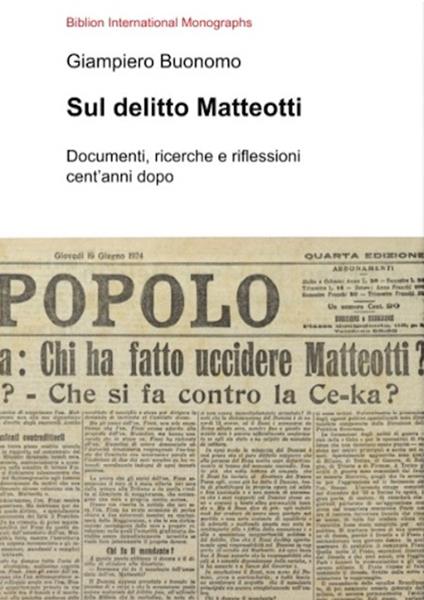 Sul delitto Matteotti. Documenti, ricerche e riflessioni cent'anni dopo - Giampiero Buonuomo - copertina