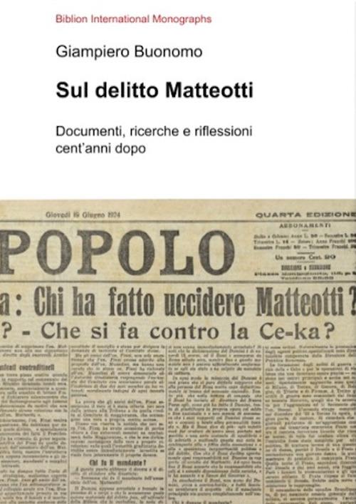 Sul delitto Matteotti. Documenti, ricerche e riflessioni cent'anni dopo - Giampiero Buonuomo - copertina