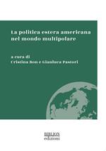 La politica estera americana nel mondo multipolare