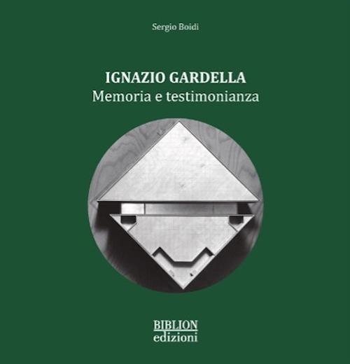 Ignazio Gardella. Memoria e testimonianza - Sergio Boidi - copertina