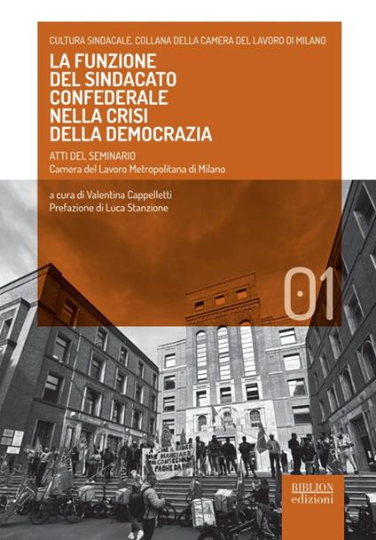La funzione del sindacato confederale nella crisi della democrazia. Atti del seminario. Camera del lavoro metropolitana di Milano - copertina