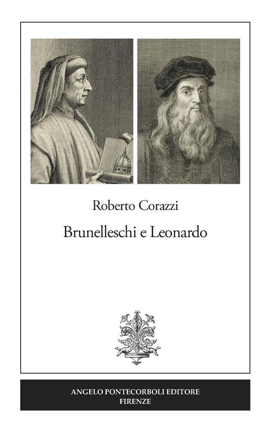 Brunelleschi e Leonardo - Roberto Corazzi - copertina