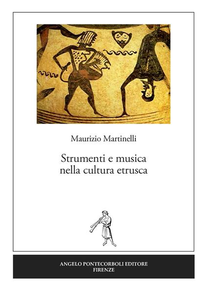 Strumenti e musica nella cultura etrusca - Maurizio Martinelli - copertina