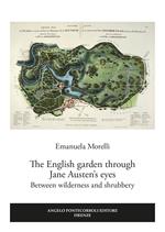 The English garden through Jane Austen's eyes. Between wilderness and shrubbery