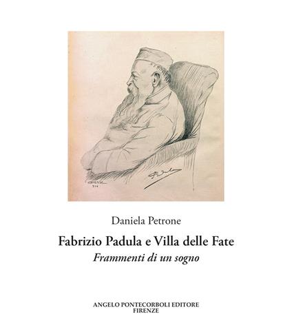 Fabrizio Padula e Villa delle Fate. Frammenti di un sogno - Daniela Petrone - copertina