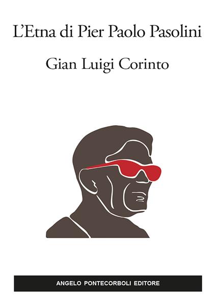 L'Etna di Pier Paolo Pasolini - Gian Luigi Corinto - ebook