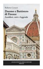 Duomo e Battistero di Firenze. Aneddoti, miti e leggende