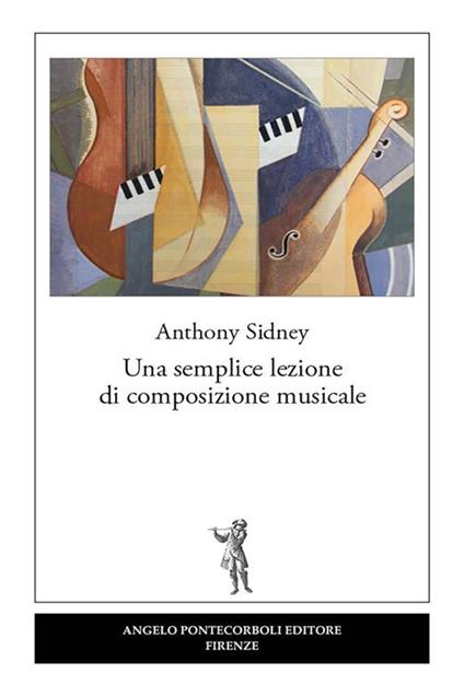 Una semplice lezione di composizione musicale - Anthony Sidney - ebook
