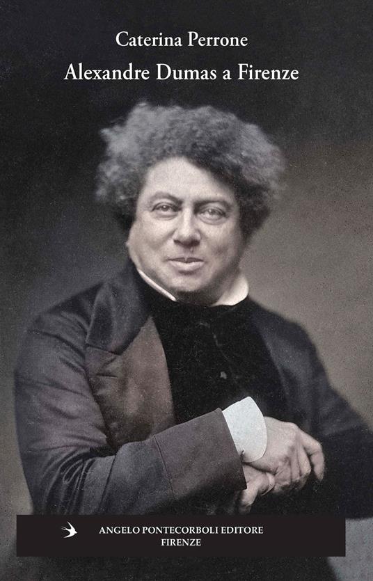Alexandre Dumas a Firenze - Caterina Perrone - copertina