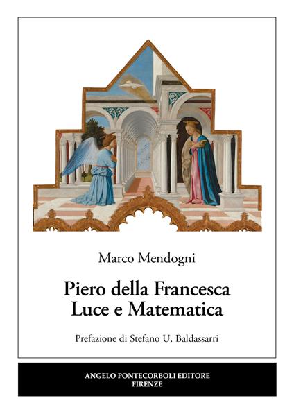 Piero della Francesca. Luce e matematica - Marco Mendogni - copertina
