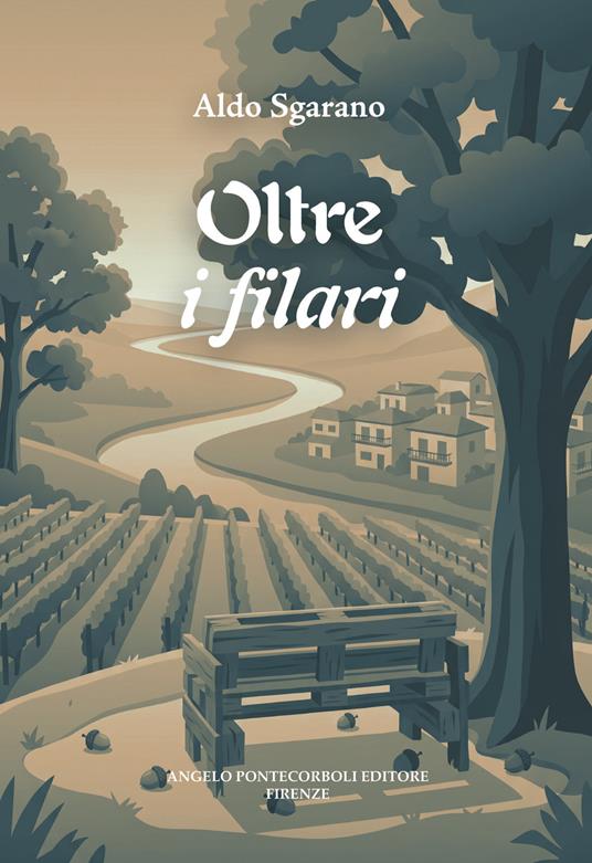 Oltre i filari - Aldo Sgarano - copertina