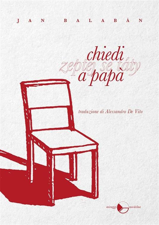 Chiedi a papà - Jan Balabán,Alessandro De Vito - ebook