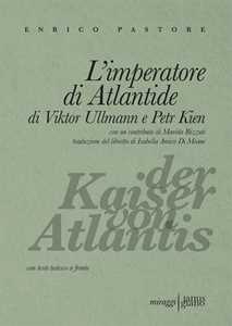 Libro L'imperatore di Atlantide di Viktor Ullmann e Petr Kien. Testo tedesco a fronte Enrico Pastore