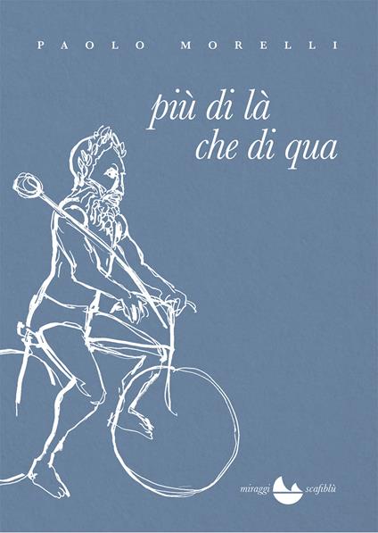 Più di là che di qua - Paolo Morelli - copertina