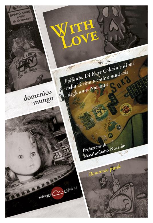 With love. Epifanie. Di Kurt Cobain e di me nella Torino sociale degli anni Novanta - Domenico Mungo - ebook