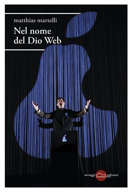 Nel nome del Dio Web - Matthias Martelli - ebook